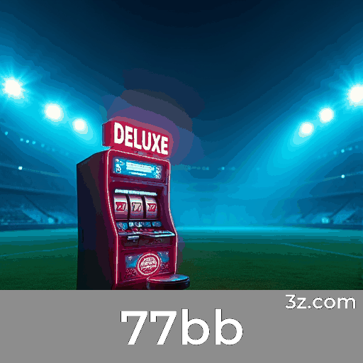 77bb: Excelência e Autoridade em Apostas Esportivas